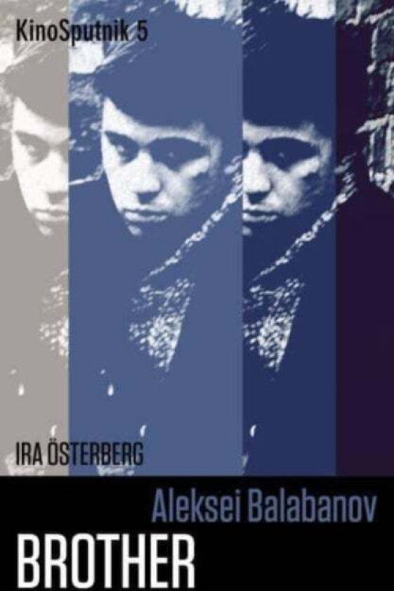 Aleksei Balabanov: 'Brother' av Ira Osterberg