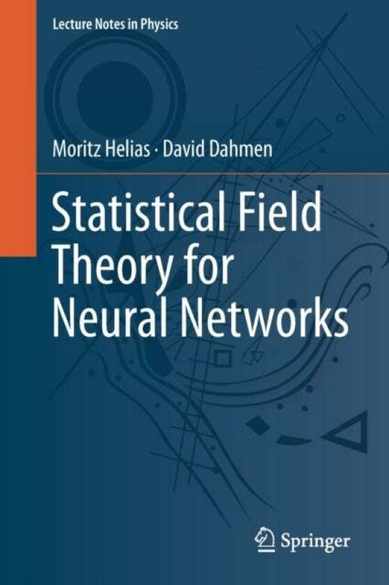 Statistical Field Theory for Neural Networks av Moritz Helias, David Dahmen
