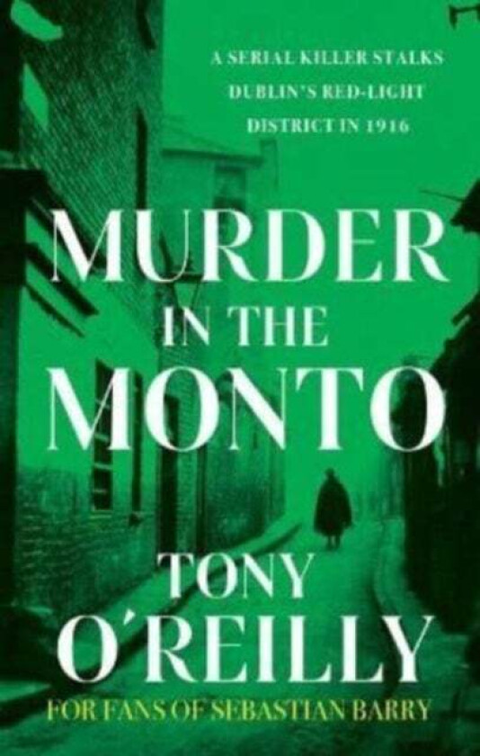 Murder in the Monto av Tony O'Reilly
