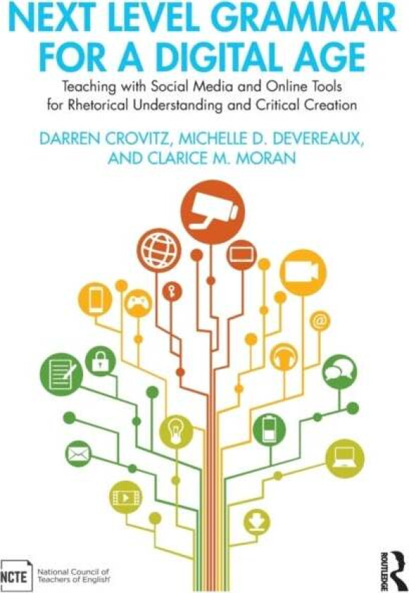 Next Level Grammar for a Digital Age av Darren Crovitz, Michelle D. Devereaux, Clarice M. Moran