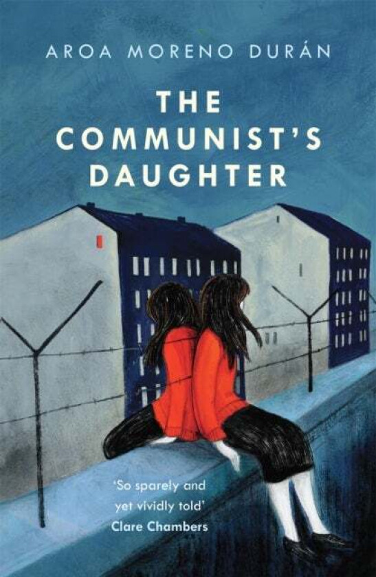 The Communist's Daughter av Aroa Moreno Duran