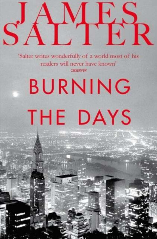 Burning the Days av James Salter