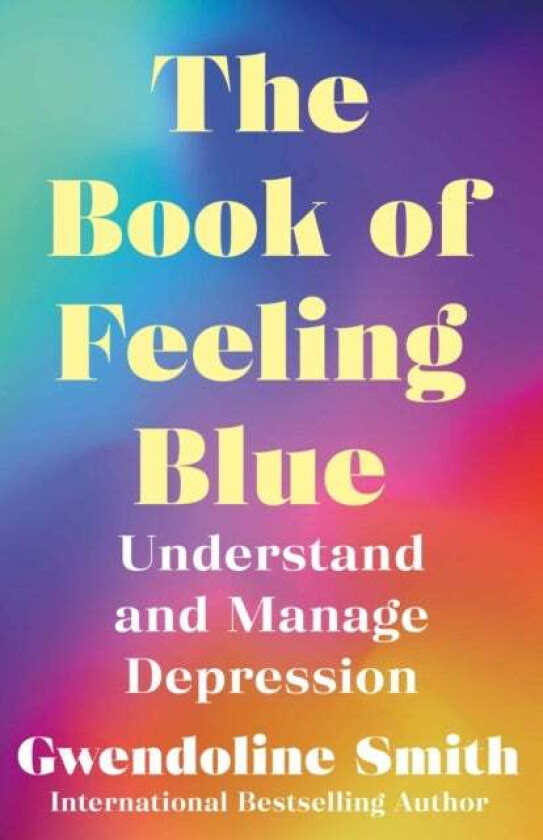 The Book of Feeling Blue av Gwendoline Smith