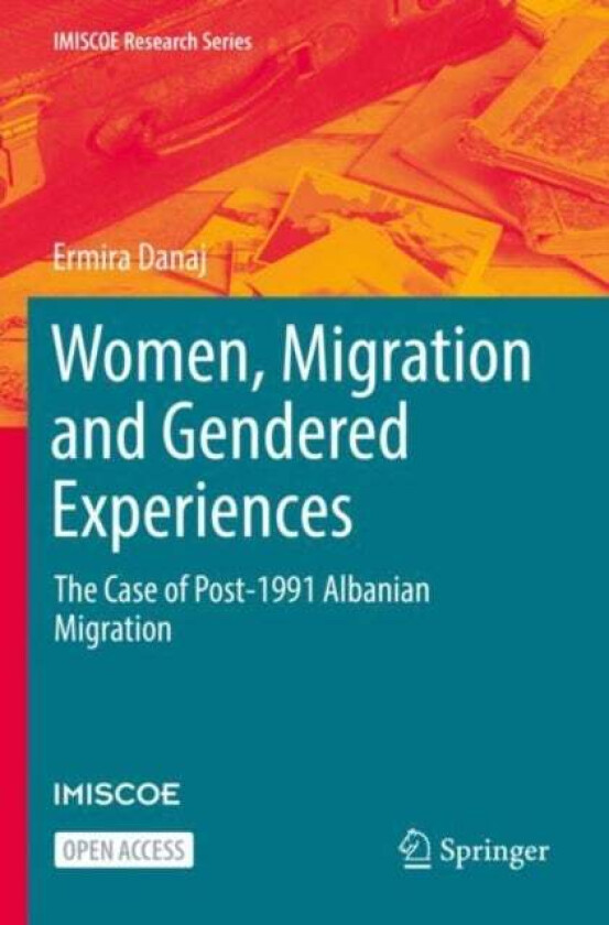 Women, Migration and Gendered Experiences av Ermira Danaj