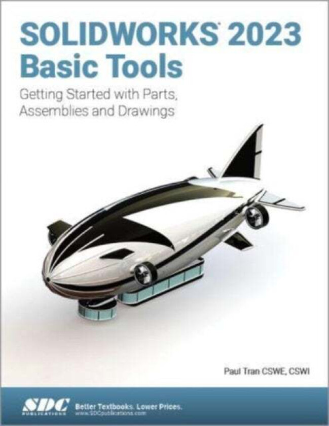 SOLIDWORKS 2023 Basic Tools av Paul Tran