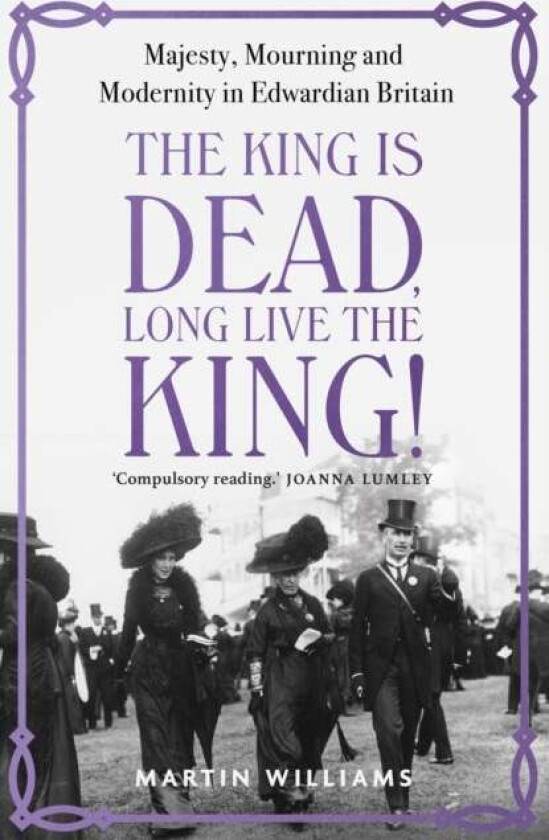 The King is Dead, Long Live the King! av Martin Williams