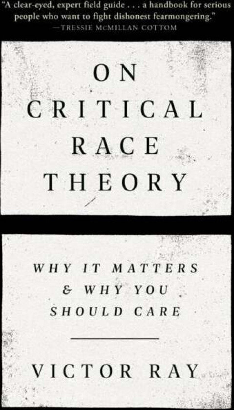 On Critical Race Theory av Victor Ray