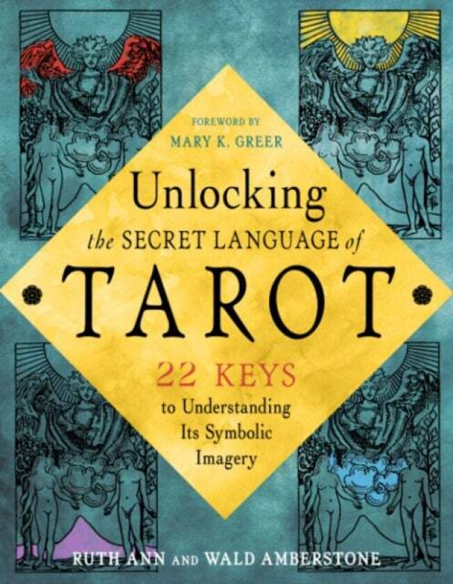 Unlocking the Tarot av Wald (Wald Amberstone ) Amberstone, Ruth Ann (Ruth Ann Amberstone) Amberstone
