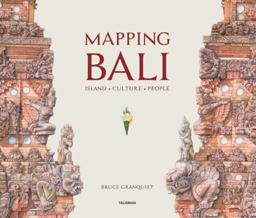 Mapping Bali av Bruce Granquist