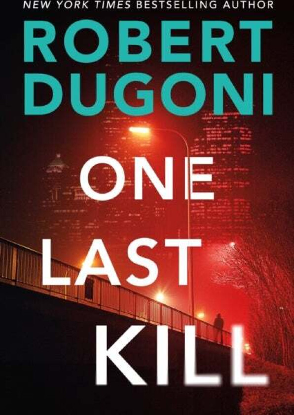 One Last Kill av Robert Dugoni