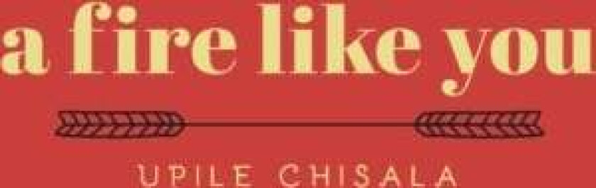 a fire like you av Upile Chisala