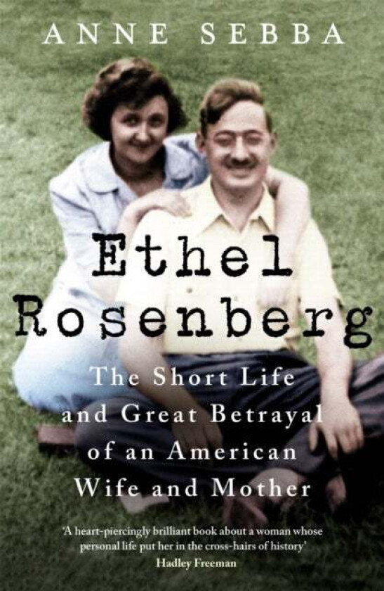 Ethel Rosenberg av Anne Sebba