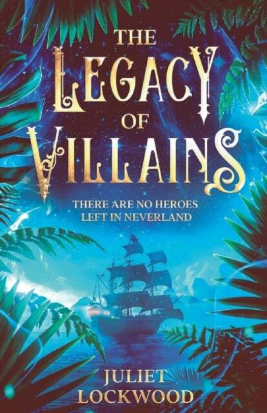 The Legacy of Villains av Juliet Lockwood