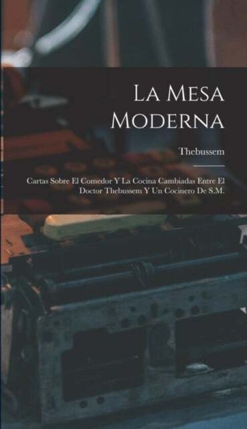 La Mesa Moderna av Thebussem