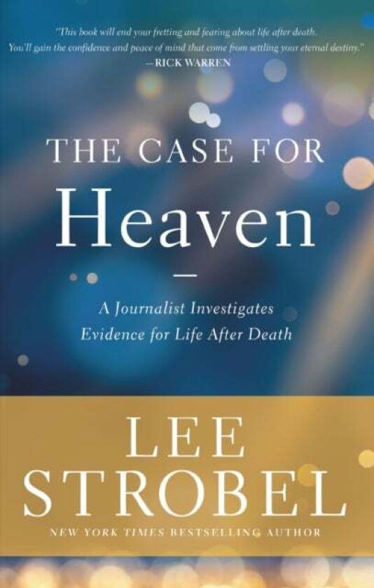 The Case for Heaven av Lee Strobel