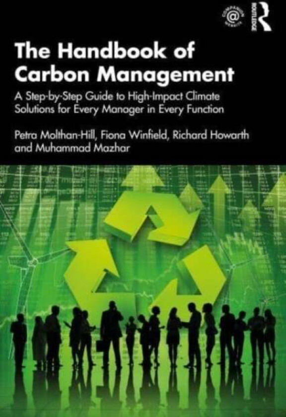 The Handbook of Carbon Management av Petra Molthan-Hill, Fiona Winfield, Ric Howarth