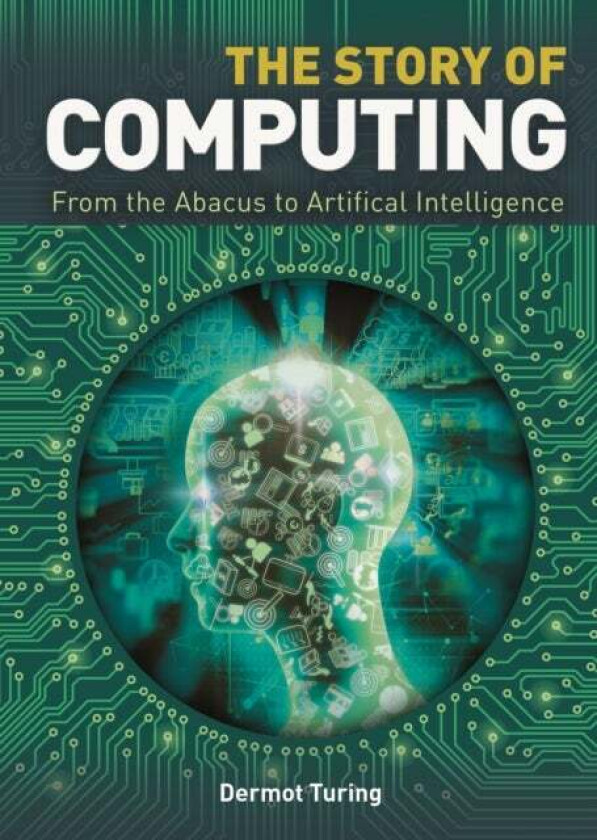 The Story of Computing av Sir John Dermot Turing