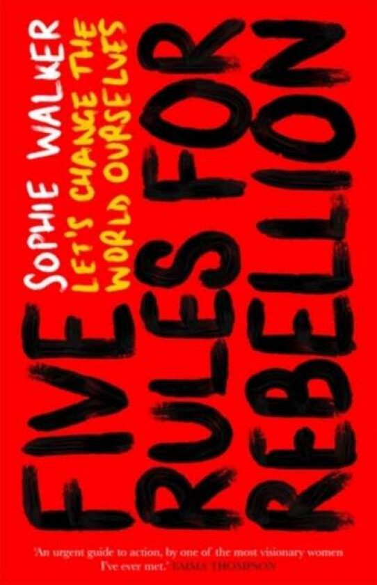 Five Rules for Rebellion av Sophie Walker