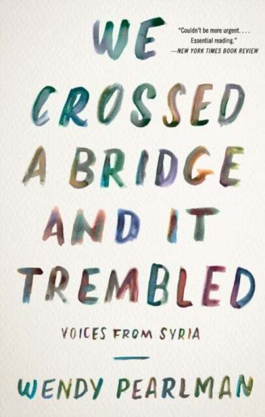 We crossed a bridge and it trembled av Wendy Pearlman