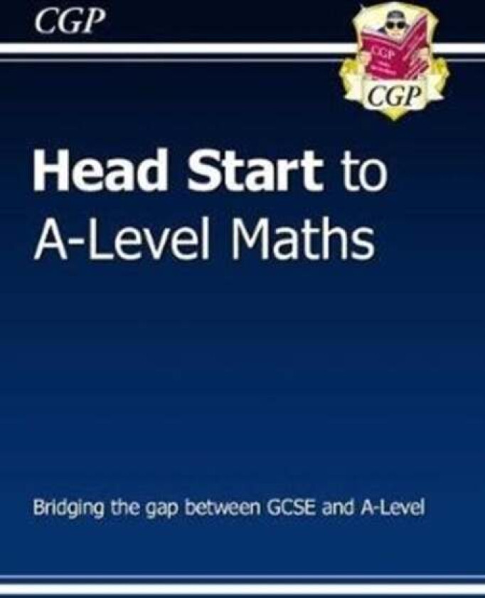 Head Start to A-Level Maths (with Online Edition) av CGP Books