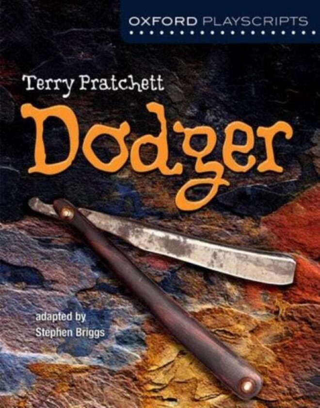 Oxford Playscripts: Dodger av Stephen Briggs, Terry Pratchett