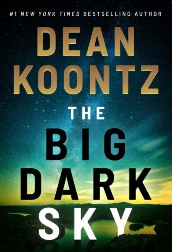 The Big Dark Sky av Dean Koontz