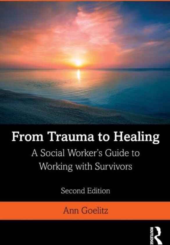 From Trauma to Healing av Ann (Northern Westchester Hospital New York USA) Goelitz
