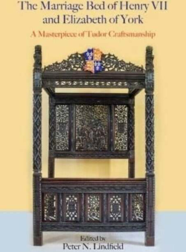 The Marriage Bed of Henry VII and Elizabeth of York