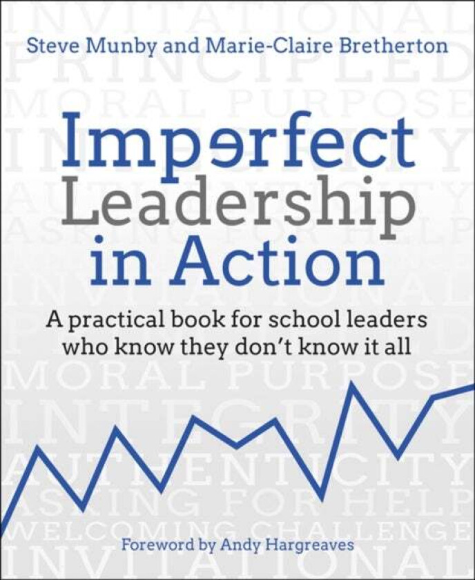 Imperfect Leadership in Action av Steve Munby, Marie-Claire Bretherton