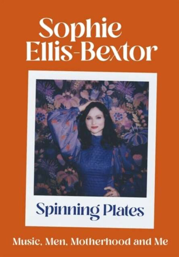 Spinning Plates av Sophie Ellis-Bextor