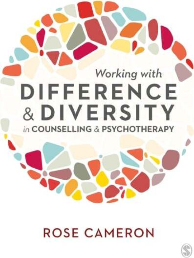 Working with Difference and Diversity in Counselling and Psychotherapy av Rose Cameron