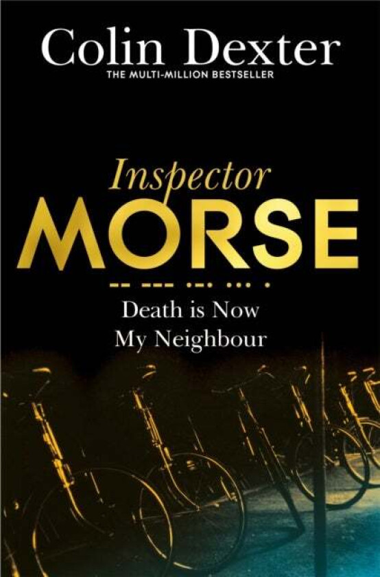 Death is Now My Neighbour av Colin Dexter