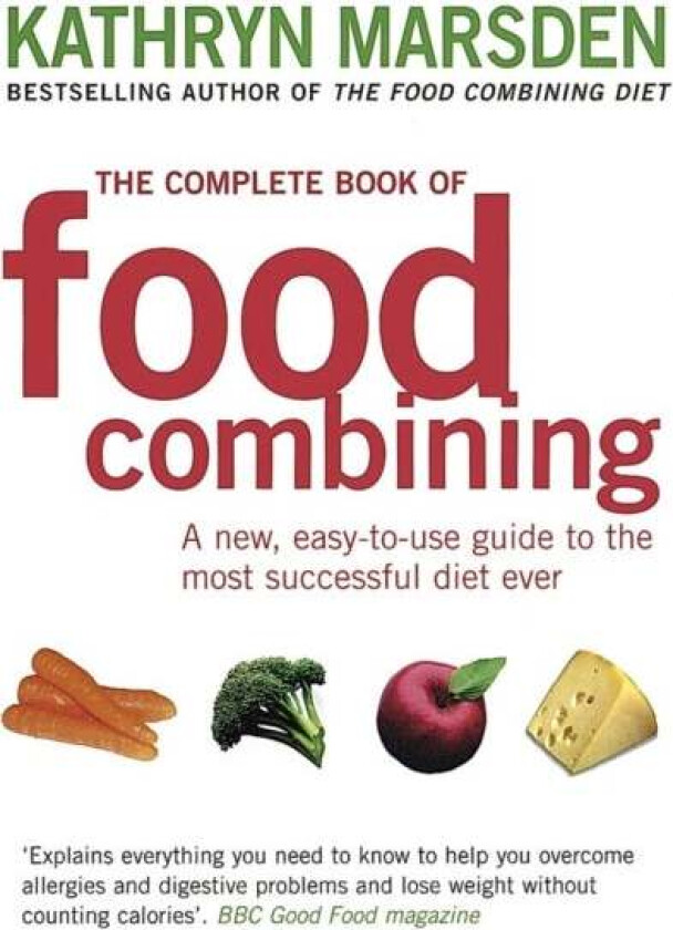 The Complete Book Of Food Combining av Kathryn Marsden