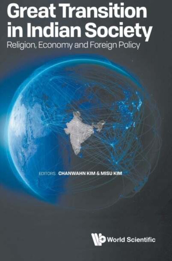 Great Transition In Indian Society: Religion, Economy And Foreign Policy