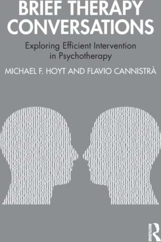 Brief Therapy Conversations av Michael F. (Kaiser Permanente California USA) Hoyt, Flavio Cannistra