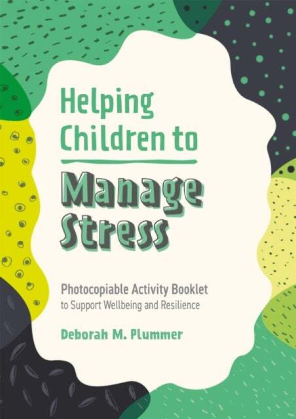 Helping Children to Manage Stress av Deborah Plummer