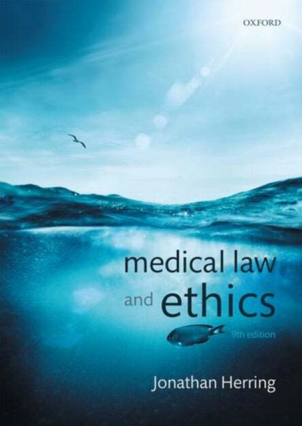 Medical Law and Ethics av Jonathan (Professor of Law Exeter Colleg Herring