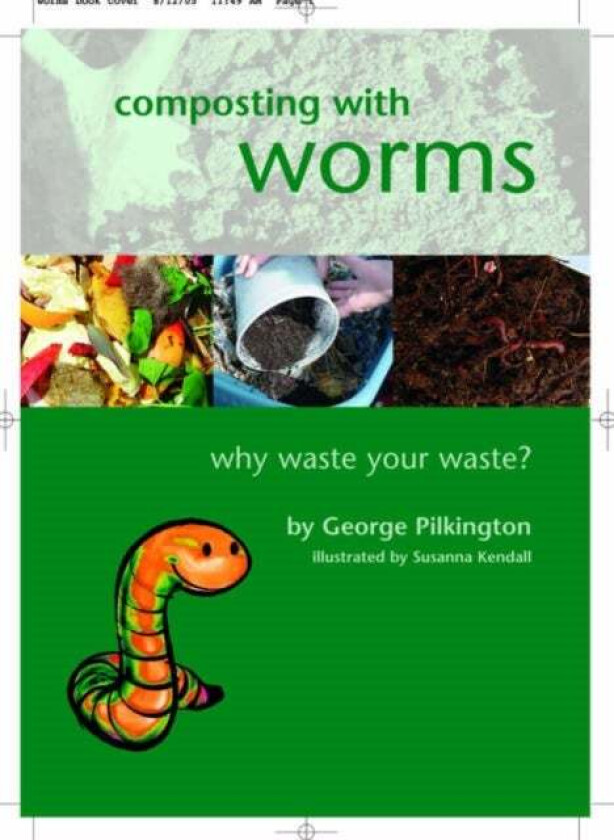 Composting with Worms av G. Pilkington