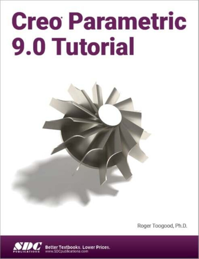 Creo Parametric 9.0 Tutorial av Roger Toogood