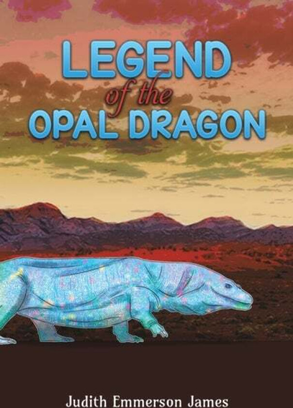 Legend of the Opal Dragon av Judith Emmerson James