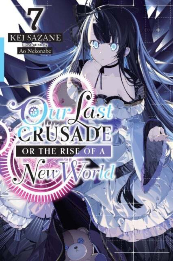 Our Last Crusade or the Rise of a New World, Vol. 7 av Kei Sazane
