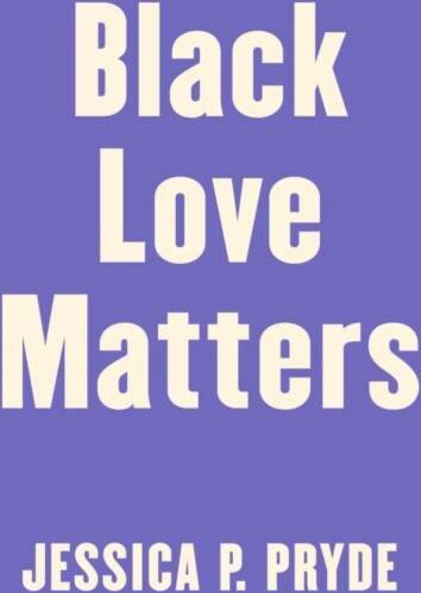 Black Love Matters av Jessica P. Pryde