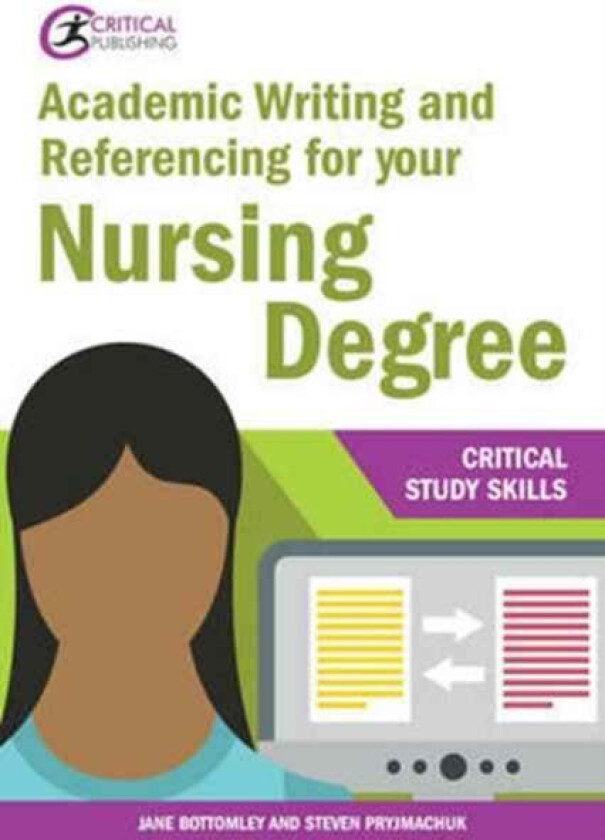 Academic Writing and Referencing for your Nursing Degree av Jane Bottomley, Steven Pryjmachuk