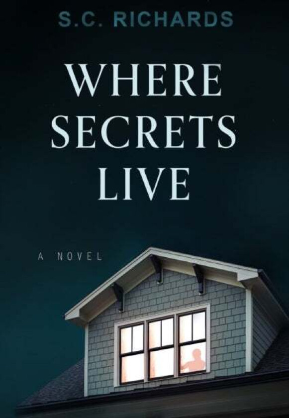 Where Secrets Live av S. C. Richards