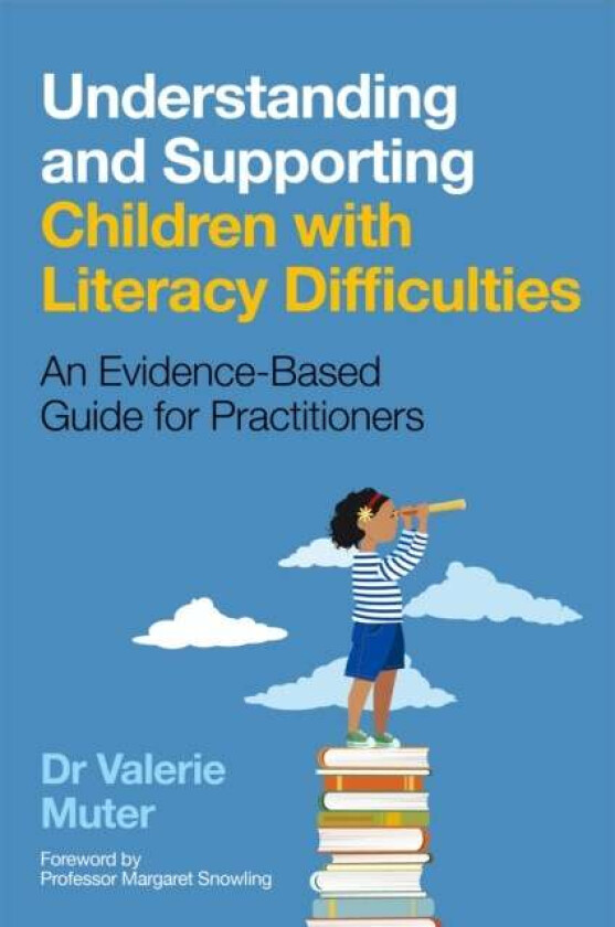 Understanding and Supporting Children with Literacy Difficulties av Valerie Muter