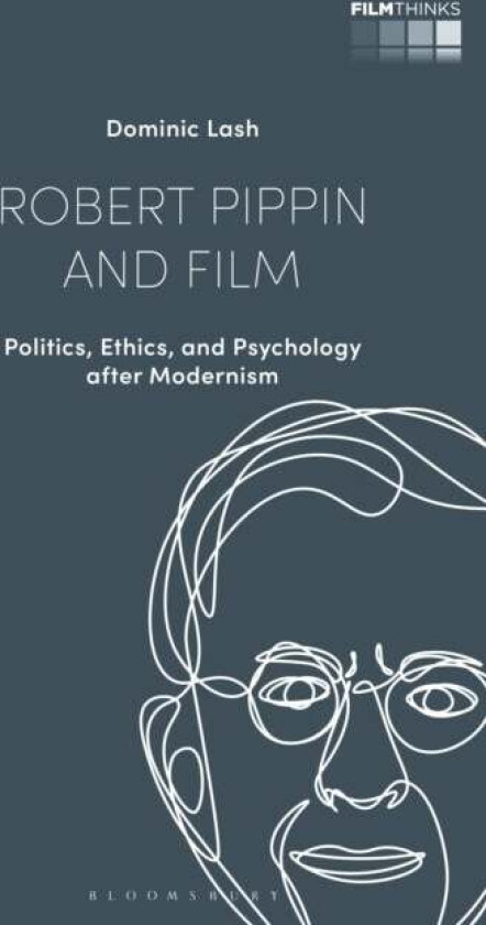 Robert Pippin and Film av Dr Dominic (University of Bristol UK) Lash