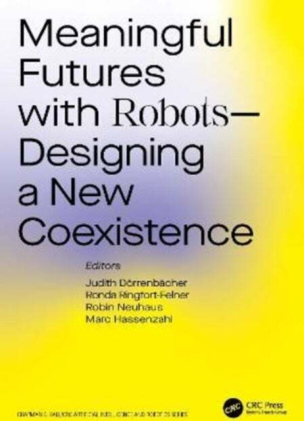 Meaningful Futures with Robots