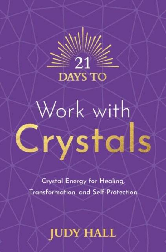 21 Days to Work with Crystals av Judy Hall