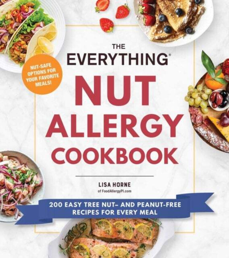 The Everything Nut Allergy Cookbook av Lisa Horne