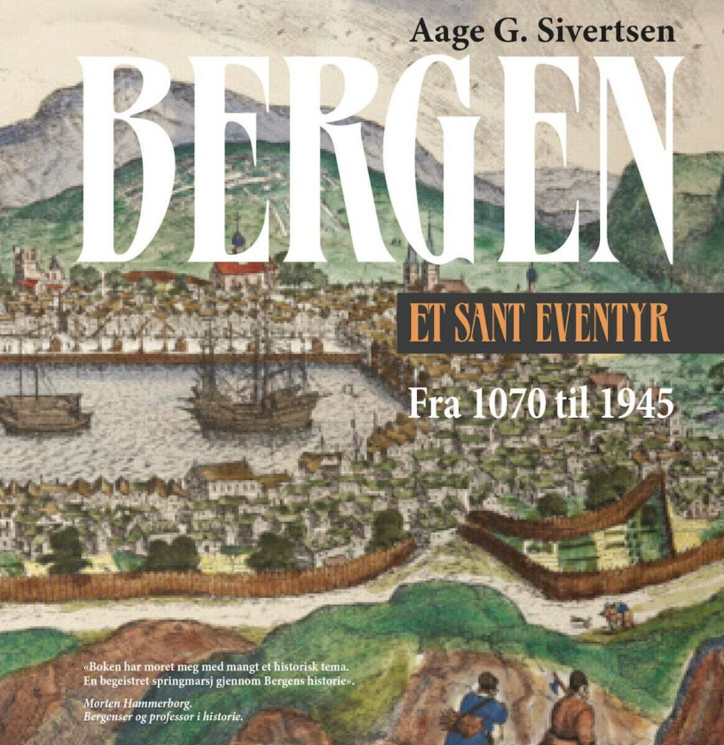 Bergen et sant eventyr av Aage G. Siversten